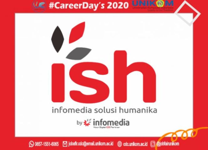INFO LOKER "PT. Infomedia Solusi Humanika (PT. ISH)" x UNIKOM CAREER DAY'S 2020